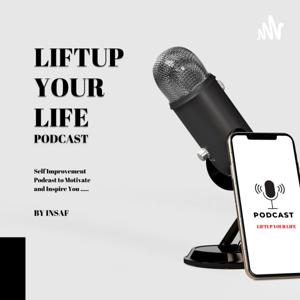Liftup your life