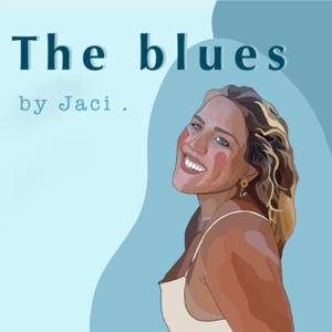 The blues by Jaci