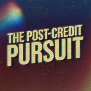 The Post Credit Pursuit