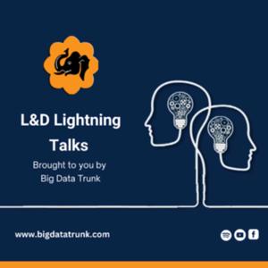 L&D Lightning Talks