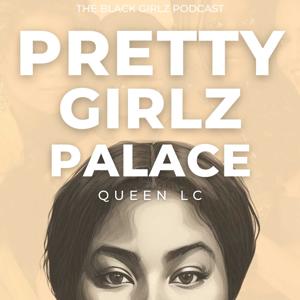 Pretty Girlz Palace Podcast