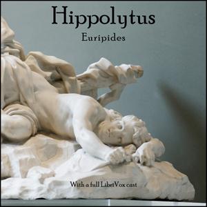 Hippolytus by Euripides (484 BCE - 406 BCE)