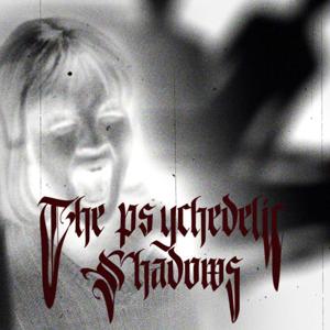 The Psychedelic Shadows
