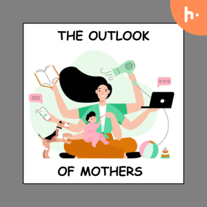 The outlook of mothers