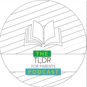 TL;DR for Parents
