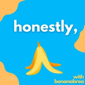 honestly, with bananabrea
