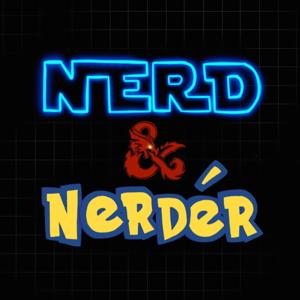 Nerd & Nerder