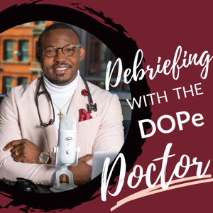 Debriefing With The DOPe Doctor