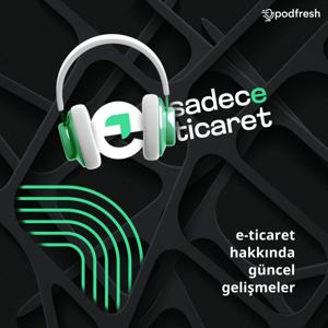 Sadece Ticaret by Poddict: Emre Doğaner & Hasan Bölükbaş