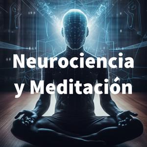 Neurociencia y Meditación