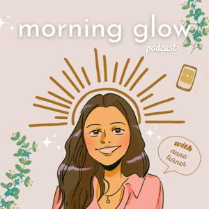 Morning Glow Podcast