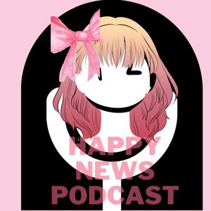 Happy News Podcast