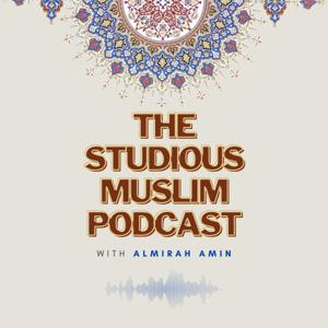 The Studious Muslim Podcast