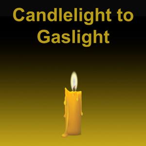 Candelight to Gasglight