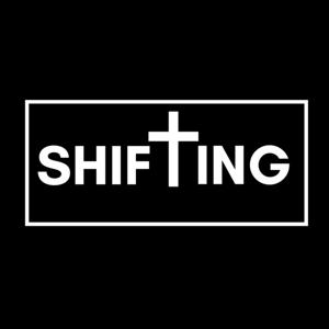 SHIFTING podcast