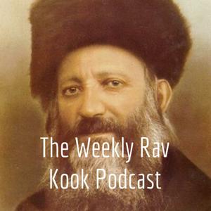 The Weekly Rav Kook Podcast