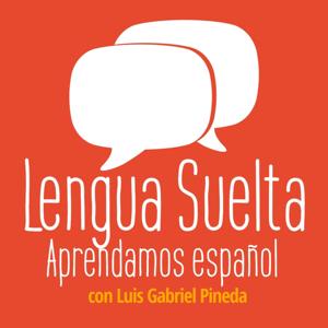 Lengua Suelta – Aprendamos español