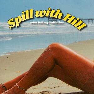 Spill with Hill