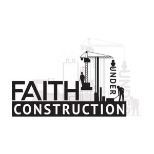 Faith Under Construction