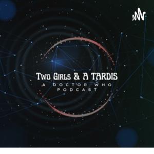 Two Girls & A TARDIS