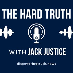 The Hard Truth with Jack Justice