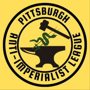 The Pittsburgh Anti-Imperialist League Podcast