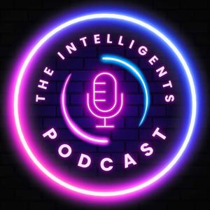 The Intelligents Podcast
