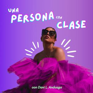 Una persona con clase con Dani L. Anduaga