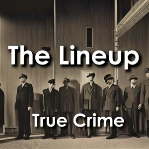 The Line Up: True Crime Police Files