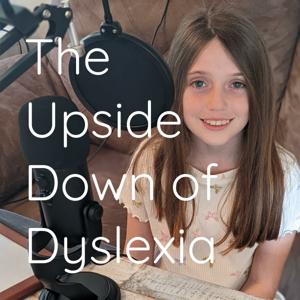 The Upside Down of Dyslexia