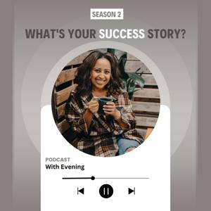 What's Your Success Story
