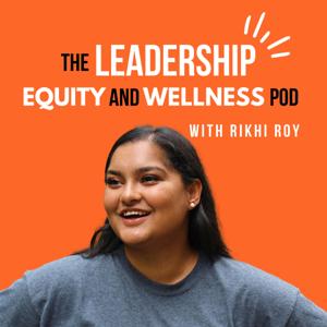 The Leadership, Equity, and Wellness Pod
