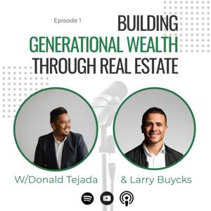 Building Generational Wealth through Real Estate