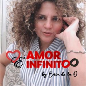 AMOR INFINIToo con ERICA DE LA O