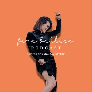 Fire Bellies with Yana Fay Dzedze