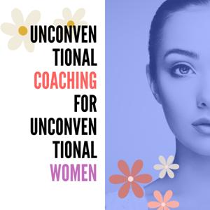 Unconventional Coaching for Unconventional Women