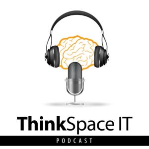 ThinkSpace IT Podcast