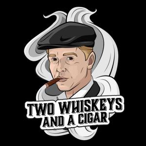 Two Whiskeys and a cigar