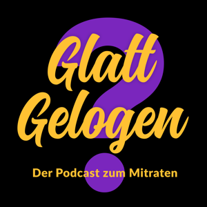 Glatt Gelogen