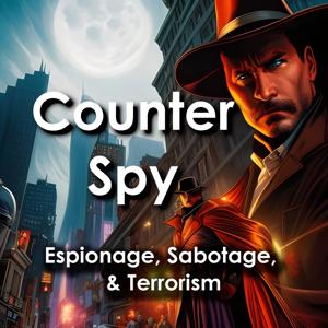 Counterspy: Fighting Espionage, Sabotage, and Terrorism