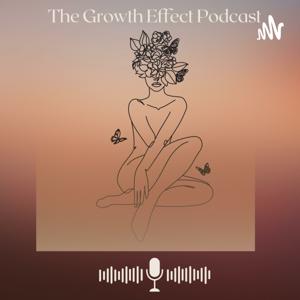 The Growth Effect Podcast -The Growth that Matters