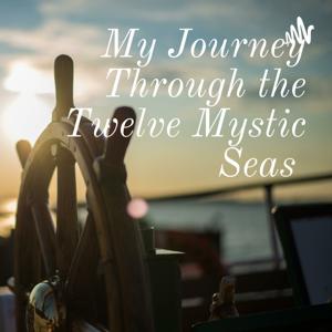 My Journey Through the Twelve Mystic Seas