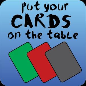 Put Your Cards On the Table