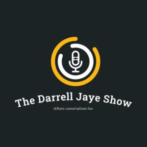The Darrell Jaye Show Podcast