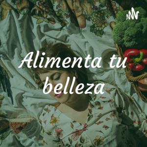 Alimenta tu belleza