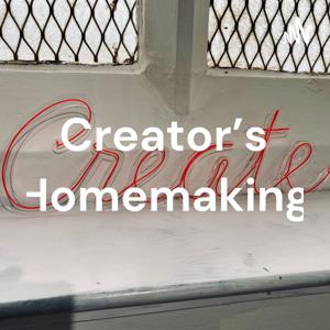 Creator's Homemaking
