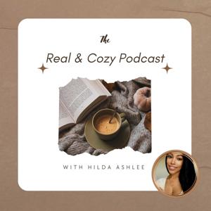 The Real & Cozy Podcast