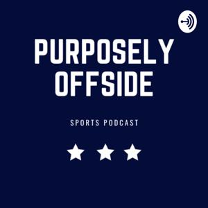 Purposely Offside Sports Podcast