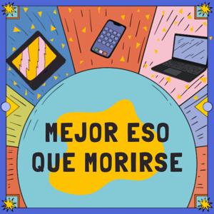 Mejor eso que morirse