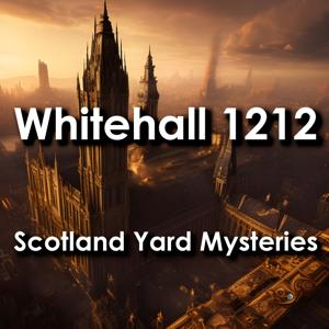 Whitehall 1212: Scotland Yard Mysteries
